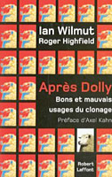 Après Dolly, bons et mauvais usages du clonage