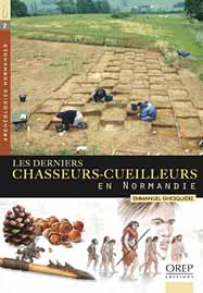 Les derniers chasseurs-cueilleurs en Normandie