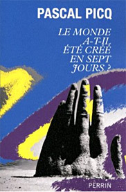 Le monde a-t-il été créé en sept jours ? - Pascal Picq