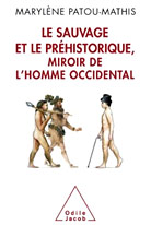 Le Sauvage et l'homme préhistorique, miroir de l'homme occidental