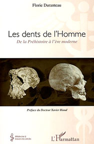 Les dents de l'Homme de la préhistoire à l'ère moderne