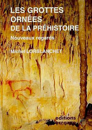 Les grottes ornées de la préhistoire