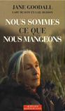 Nous sommes ce que nous mangeons - Jane Goodall