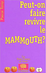 Peut-on faire revivre le mammouth ? 