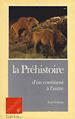 La Préhistoire d'un continent à l'autre