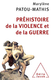 Préhistoire de la violence et de la guerre