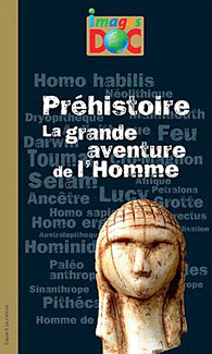 Préhistoire la grande aventure de l'homme