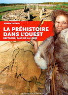 Préhistoire de l'ouest - Des menhirs aux mammouths - Romain Pigeaud