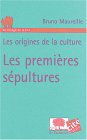 Les Premieres sépultures - Bruno Maureille