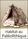 Préhistoire, habitat, habitation